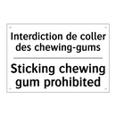 Interdiction de coller des chewing-gums /.../ - Sticking chewing gum prohibited /.../