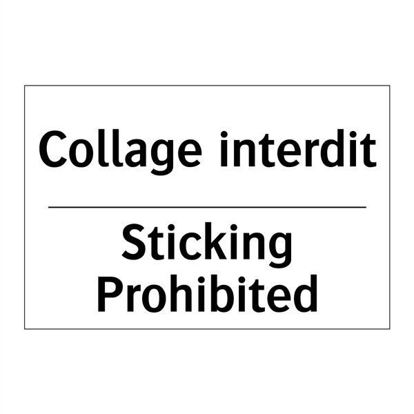 Collage interdit - Sticking Prohibited
