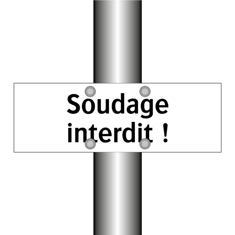 Soudage interdit !
