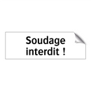 Soudage interdit !