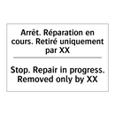 Arrêt. Réparation en cours. Retiré  /.../ - Stop. Repair in progress. Removed  /.../