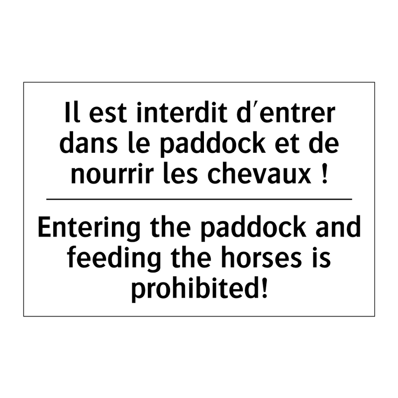 Il est interdit d'entrer dans  /.../ - Entering the paddock and feeding  /.../