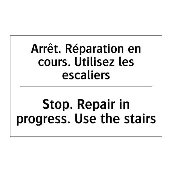 Arrêt. Réparation en cours. Utilisez  /.../ - Stop. Repair in progress. Use  /.../
