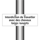 Interdiction de travailler avec des cheveux longs/ouverts