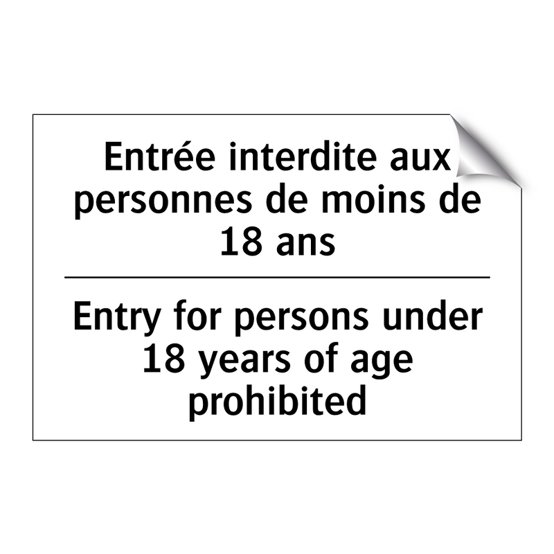 Entrée interdite aux personnes  /.../ - Entry for persons under 18 years  /.../
