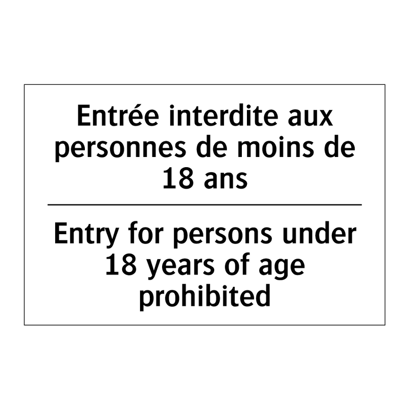 Entrée interdite aux personnes  /.../ - Entry for persons under 18 years  /.../
