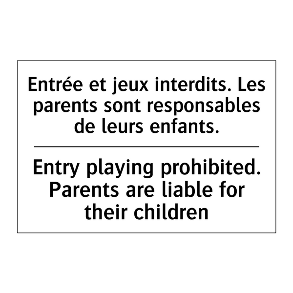 Entrée et jeux interdits. Les  /.../ - Entry playing prohibited. Parents  /.../