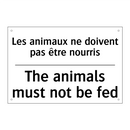 Les animaux ne doivent pas être  /.../ - The animals must not be fed