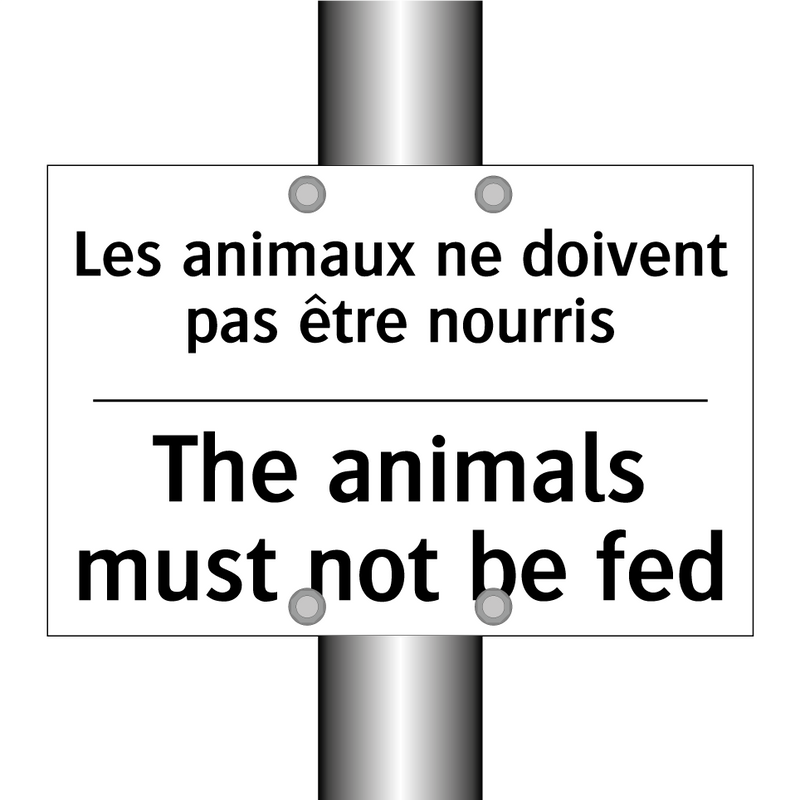 Les animaux ne doivent pas être  /.../ - The animals must not be fed