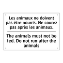 Les animaux ne doivent pas être  /.../ - The animals must not be fed. Do  /.../