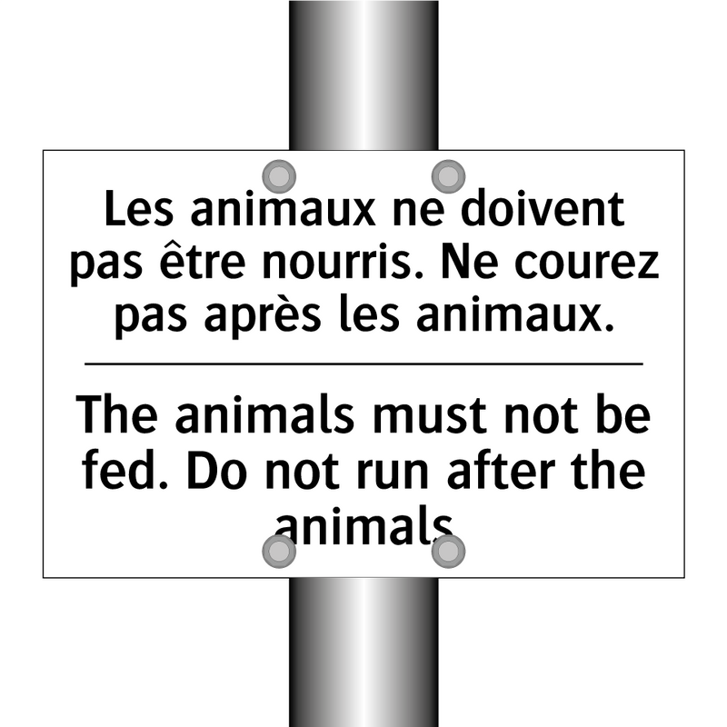 Les animaux ne doivent pas être  /.../ - The animals must not be fed. Do  /.../