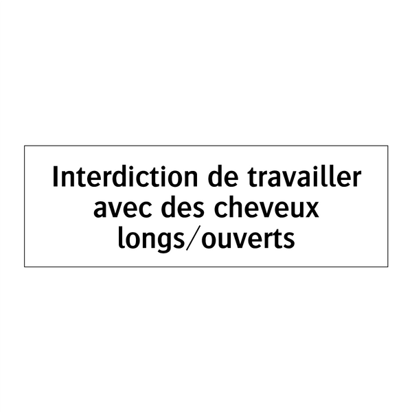 Interdiction de travailler avec des cheveux longs/ouverts