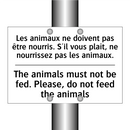 Les animaux ne doivent pas être  /.../ - The animals must not be fed. Please,  /.../