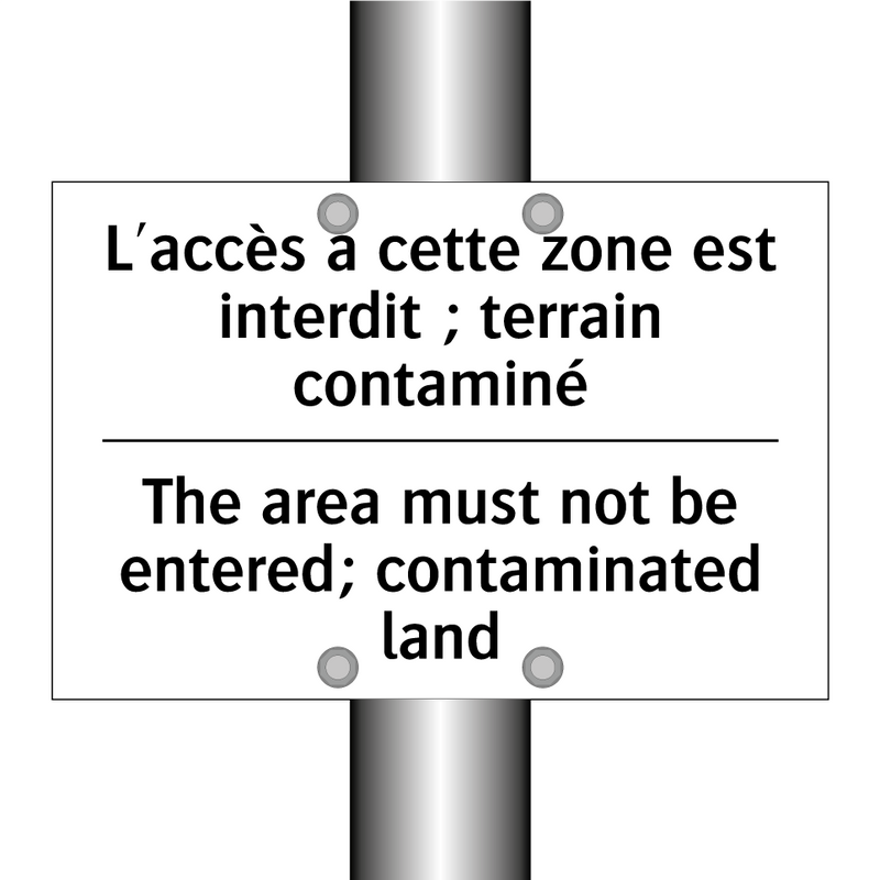 L'accès à cette zone est interdit  /.../ - The area must not be entered;  /.../