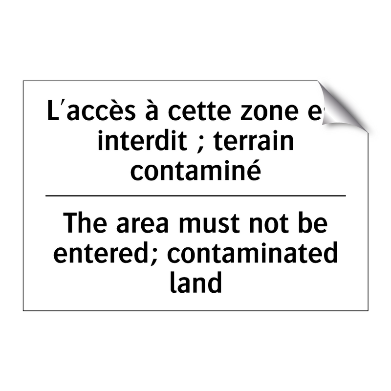 L'accès à cette zone est interdit  /.../ - The area must not be entered;  /.../