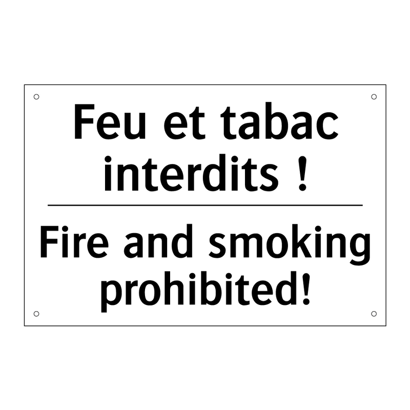 Feu et tabac interdits ! - Fire and smoking prohibited!