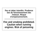 Feu et tabac interdits. Prudence  /.../ - Fire and smoking prohibited. Caution  /.../