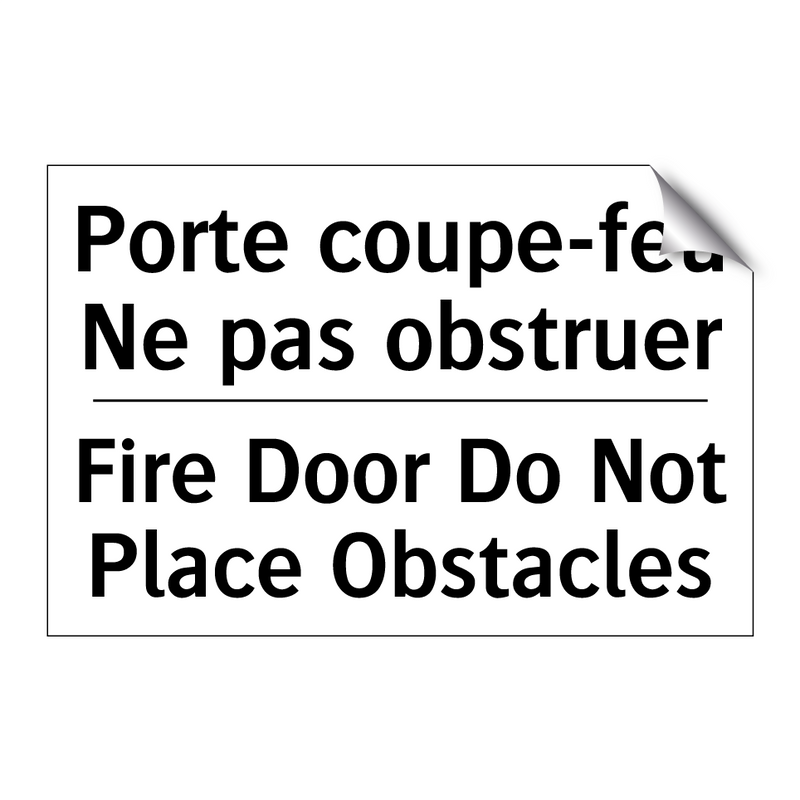 Porte coupe-feu Ne pas obstruer /.../ - Fire Door Do Not Place Obstacles /.../