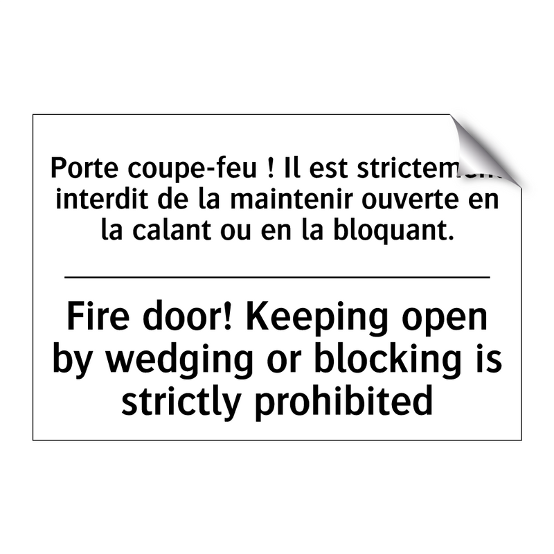Porte coupe-feu ! Il est strictement  /.../ - Fire door! Keeping open by wedging  /.../