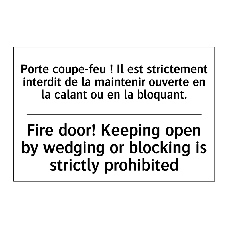 Porte coupe-feu ! Il est strictement  /.../ - Fire door! Keeping open by wedging  /.../