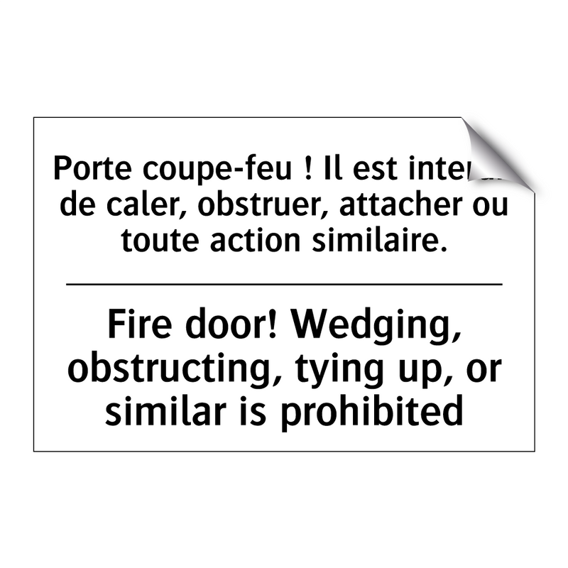 Porte coupe-feu ! Il est interdit  /.../ - Fire door! Wedging, obstructing,  /.../
