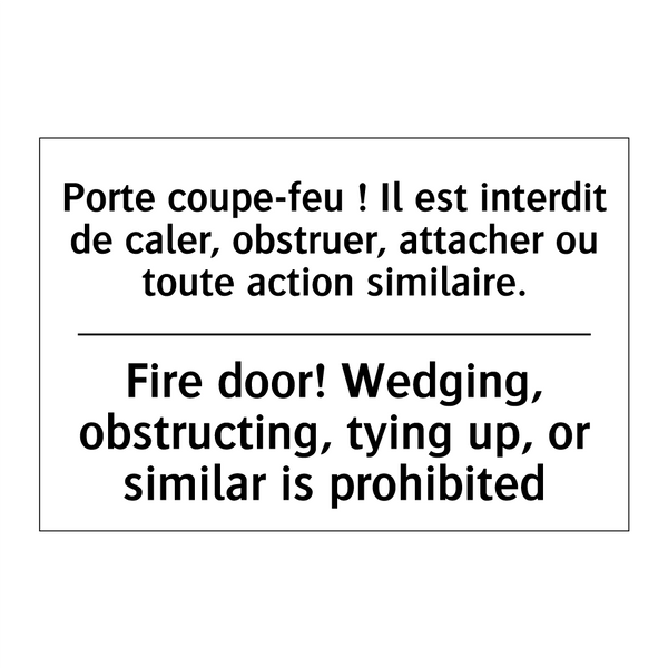 Porte coupe-feu ! Il est interdit  /.../ - Fire door! Wedging, obstructing,  /.../