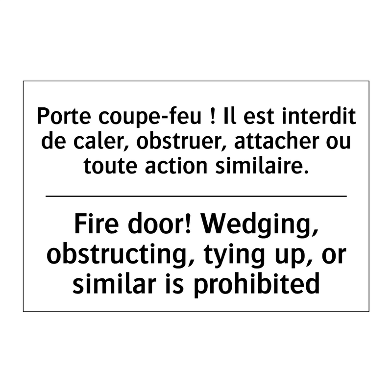 Porte coupe-feu ! Il est interdit  /.../ - Fire door! Wedging, obstructing,  /.../