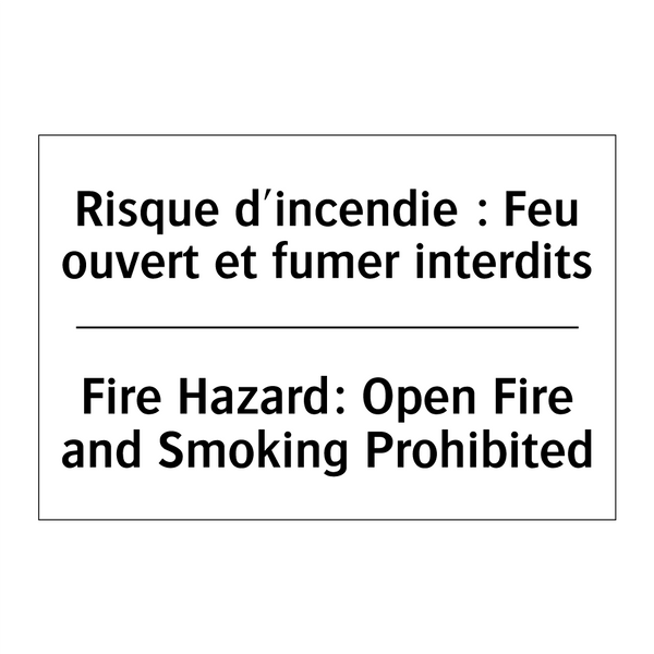 Risque d'incendie : Feu ouvert  /.../ - Fire Hazard: Open Fire and Smoking  /.../