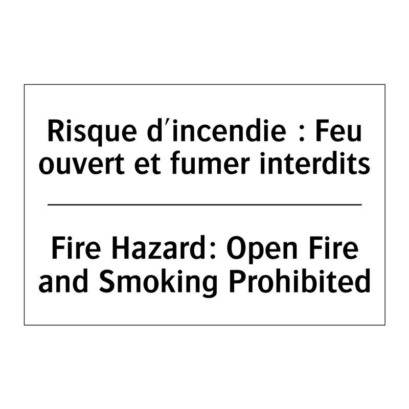 Risque d'incendie : Feu ouvert  /.../ - Fire Hazard: Open Fire and Smoking  /.../