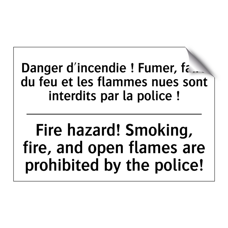 Danger d'incendie ! Fumer, faire  /.../ - Fire hazard! Smoking, fire, and  /.../