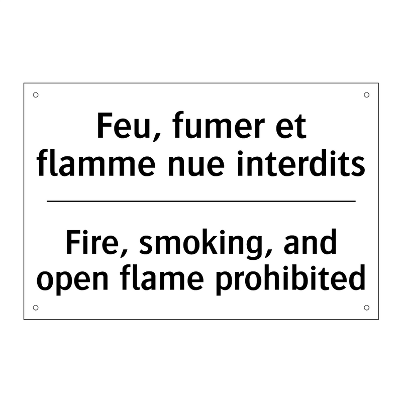 Feu, fumer et flamme nue interdits /.../ - Fire, smoking, and open flame  /.../