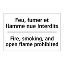Feu, fumer et flamme nue interdits /.../ - Fire, smoking, and open flame  /.../