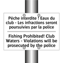 Pêche interdite ! Eaux du club  /.../ - Fishing Prohibited! Club Waters  /.../