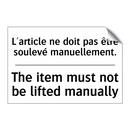L'article ne doit pas être soulevé  /.../ - The item must not be lifted manually /.../