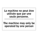 La machine ne peut être utilisée  /.../ - The machine may only be operated  /.../
