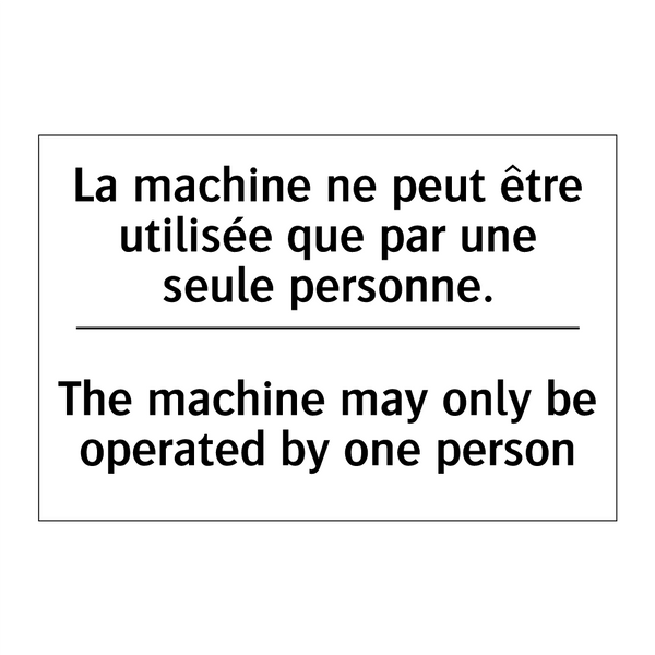 La machine ne peut être utilisée  /.../ - The machine may only be operated  /.../