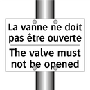 La vanne ne doit pas être ouverte /.../ - The valve must not be opened