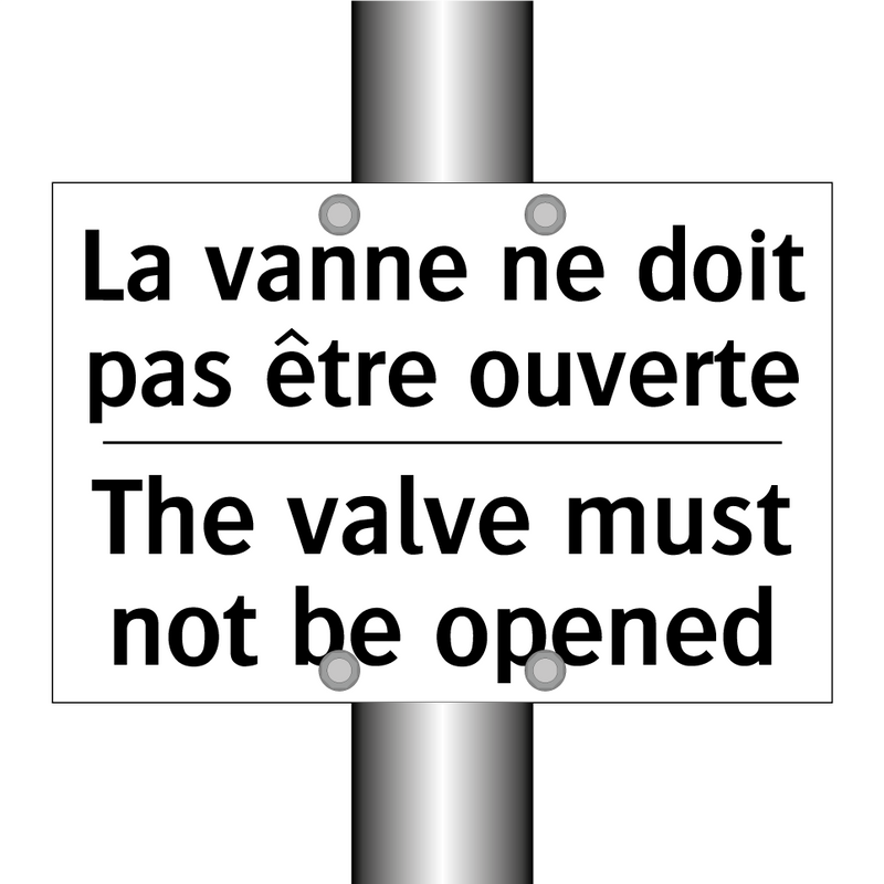 La vanne ne doit pas être ouverte /.../ - The valve must not be opened