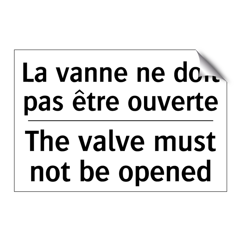 La vanne ne doit pas être ouverte /.../ - The valve must not be opened