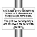 Les places de stationnement jaunes  /.../ - The yellow parking bays are reserved  /.../