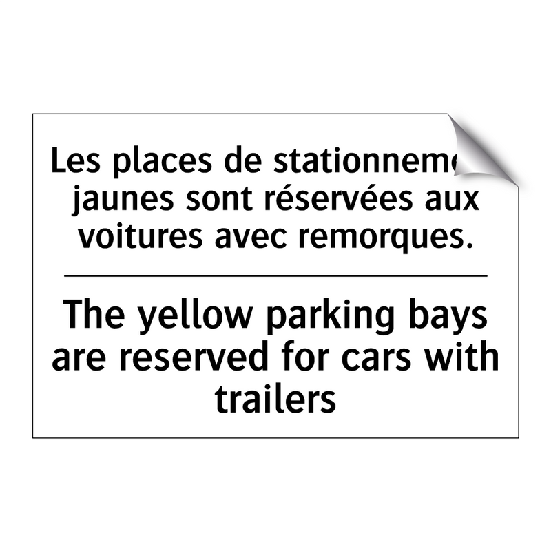 Les places de stationnement jaunes  /.../ - The yellow parking bays are reserved  /.../