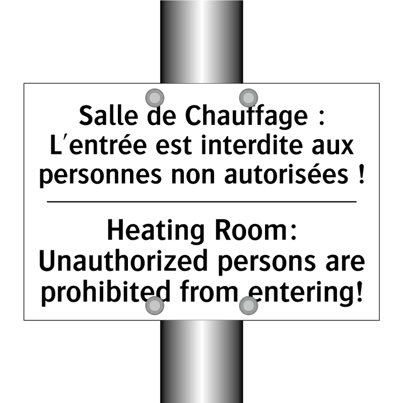 Salle de Chauffage : L'entrée  /.../ - Heating Room: Unauthorized persons  /.../