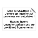 Salle de Chauffage : L'entrée  /.../ - Heating Room: Unauthorized persons  /.../