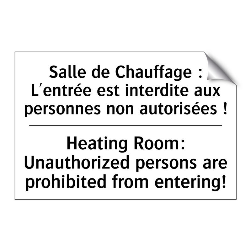 Salle de Chauffage : L'entrée  /.../ - Heating Room: Unauthorized persons  /.../