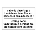 Salle de Chauffage : L'entrée  /.../ - Heating Room: Unauthorized persons  /.../