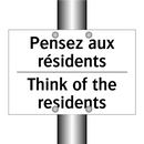 Pensez aux résidents - Think of the residents