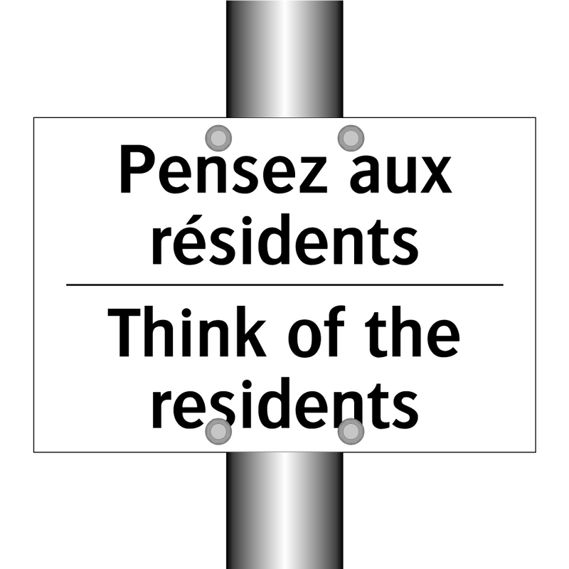 Pensez aux résidents - Think of the residents