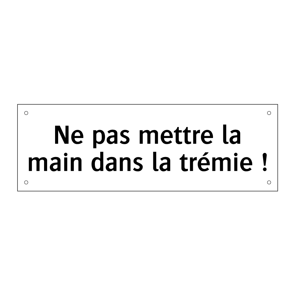 Ne pas mettre la main dans la trémie !
