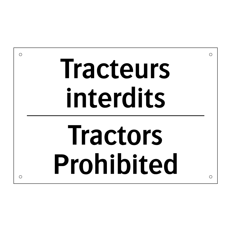 Tracteurs interdits - Tractors Prohibited