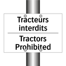 Tracteurs interdits - Tractors Prohibited